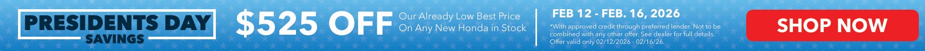 Presidents Day Savings - $525 off Our already low best price first. Feb. 12 - Feb. 16, 2026. Show Now!