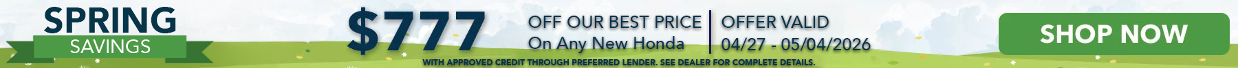 $777 off our Best Price First on any New Honda*, Shop Now!