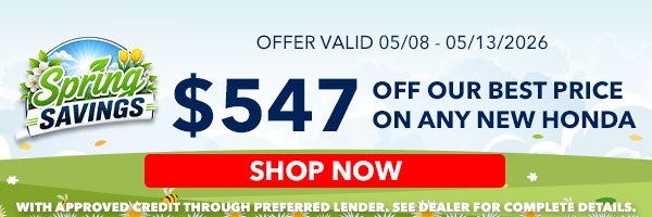 $547 off our Best Price First on any New Honda*, Shop Now!
