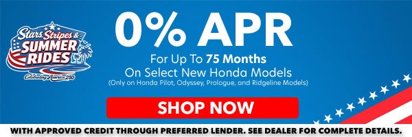 0% APR for 75 Months on select new Honda Models! Shop Now!
