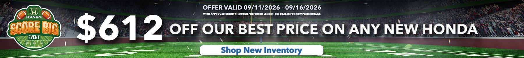 Get $612 Off Our Best Price on Any New Honda Model