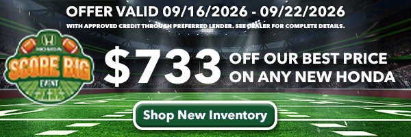 Get $733 Off Our Best Price on Any New Honda Model
