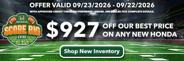 Get $927 Off Our Best Price on Any New Honda Model