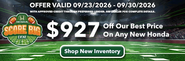 Get $927 Off Our Best Price on Any New Honda Model
