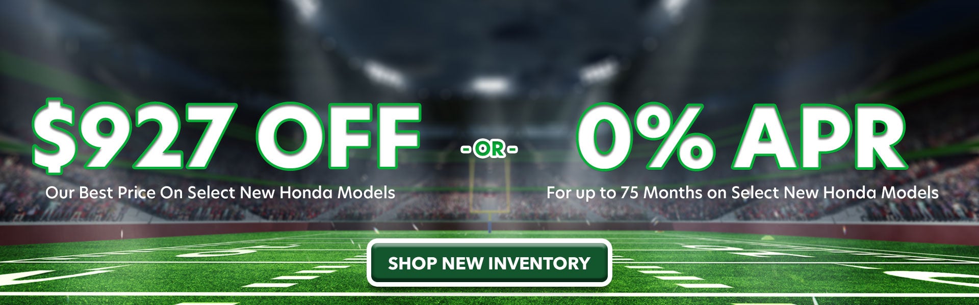 $927 Off Our Best Price on Any New Honda Model